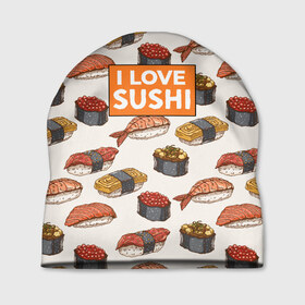 Шапка 3D с принтом I love sushi Я люблю суши в Петрозаводске, 100% полиэстер | универсальный размер, печать по всей поверхности изделия | Тематика изображения на принте: japan | japanese | виды суши | гункан | гунканы | икра | красная икра | красная рыба | креветка | лосось | маки | нигири | омлет | паттерн | ролл | роллы | сашими | суси | узор | фастфуд | форель | футомаки