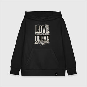 Детская толстовка хлопок с принтом Love as deep ad the ocean в Петрозаводске, 100% хлопок | Круглый горловой вырез, эластичные манжеты, пояс, капюшен | Тематика изображения на принте: 14 февраля | aquaman | mera | vdkimel | warner bros | аквамен | день святого валентина | мера