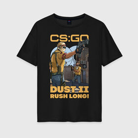 Женская футболка хлопок Oversize с принтом CS:GO DUST 2 в Петрозаводске, 100% хлопок | свободный крой, круглый ворот, спущенный рукав, длина до линии бедер
 | counter strike | cs:go | de_dust | контер страйк | шутер