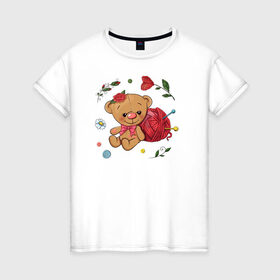 Женская футболка хлопок с принтом Мишка в Петрозаводске, 100% хлопок | прямой крой, круглый вырез горловины, длина до линии бедер, слегка спущенное плечо | вязание | игрушка | клубок ниток | любовь | медведь