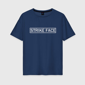Женская футболка хлопок Oversize с принтом Strike face в Петрозаводске, 100% хлопок | свободный крой, круглый ворот, спущенный рукав, длина до линии бедер
 | bad | crazy | evil | protest | rage | strike face | безумие | протест | сумасшедший | удар