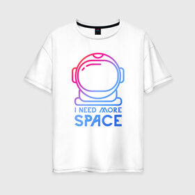 Женская футболка хлопок Oversize с принтом Космонавт в Петрозаводске, 100% хлопок | свободный крой, круглый ворот, спущенный рукав, длина до линии бедер
 | астронавт | вселенная | космонавт | космос | подарок | тренд