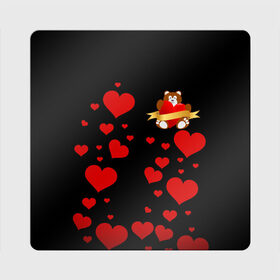Магнит виниловый Квадрат с принтом Плюшевый мишка в Петрозаводске, полимерный материал с магнитным слоем | размер 9*9 см, закругленные углы | Тематика изображения на принте: love | день влюбленных | любовь | мишка | сердечки