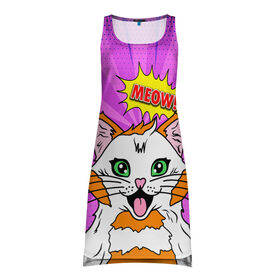 Платье-майка 3D с принтом Meow Pop Art Cat в Петрозаводске, 100% полиэстер | полуприлегающий силуэт, широкие бретели, круглый вырез горловины, удлиненный подол сзади. | comics | kitty | meow | pop art | pop cat | retro | арт | белый кот | взгляд | глаза | голова кота | животные | киска | комикс | кот | кошак | кошечка | мем | мультяшный | мур мур | мяу | поп арт | прикол | пушистик | ретро