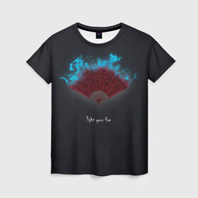 Женская футболка 3D с принтом light your fire в Петрозаводске, 100% полиэфир ( синтетическое хлопкоподобное полотно) | прямой крой, круглый вырез горловины, длина до линии бедер | Тематика изображения на принте: веер | зажги свой огонь | огонь | темный фон