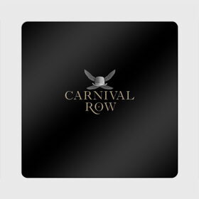 Магнит виниловый Квадрат с принтом Карнивал Роу - Carnival Row в Петрозаводске, полимерный материал с магнитным слоем | размер 9*9 см, закругленные углы | Тематика изображения на принте: carnival row | волшебный | исторический | карнивал роу | крылья | лого | логотип | подарок | сериал | сказка | фея | черный | шляпа