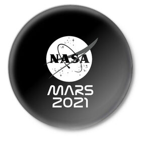Значок с принтом NASA Perseverance в Петрозаводске,  металл | круглая форма, металлическая застежка в виде булавки | 2020 | 2021 | 21б | elon | mars | musk | nasa | perseverance | space | spacex | илон | космос | марс | марсоход | маск | наса | настойчивый