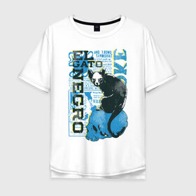 Мужская футболка хлопок Oversize с принтом Эль Гато Негр в Петрозаводске, 100% хлопок | свободный крой, круглый ворот, “спинка” длиннее передней части | Тематика изображения на принте: вымышленный персонаж | мода | череп | черный кот
