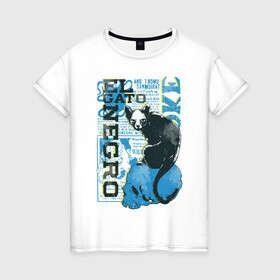 Женская футболка хлопок с принтом Эль Гато Негр в Петрозаводске, 100% хлопок | прямой крой, круглый вырез горловины, длина до линии бедер, слегка спущенное плечо | вымышленный персонаж | мода | череп | черный кот