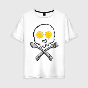 Женская футболка хлопок Oversize с принтом Череп яичница в Петрозаводске, 100% хлопок | свободный крой, круглый ворот, спущенный рукав, длина до линии бедер
 | вилка | еда | завтрак | ложка | пиратский | флаг | череп | яичница | яйца