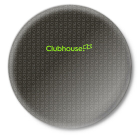 Значок с принтом Clubhouse Gray в Петрозаводске,  металл | круглая форма, металлическая застежка в виде булавки | аудиточаты | закрытый клуб | клабхаус | социальная сеть