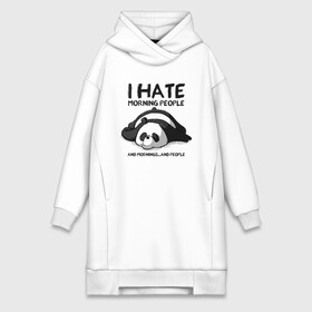 Платье-худи хлопок с принтом I Hate Morning And People в Петрозаводске,  |  | Тематика изображения на принте: and | hate | i | morning | mornings | panda | people | людей | люди | ненавижу | панда | утро
