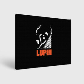 Холст прямоугольный с принтом Lupin - Сериал Люпен в Петрозаводске, 100% ПВХ |  | lupin | netflix | детектив | логотип | люпен | люпин | люпэн | мужской | нетфликс | омар си | подарок | портрет | сериал | черный