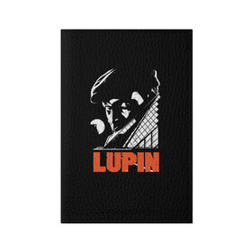 Обложка для паспорта матовая кожа с принтом Lupin - Сериал Люпен в Петрозаводске, натуральная матовая кожа | размер 19,3 х 13,7 см; прозрачные пластиковые крепления | lupin | netflix | детектив | логотип | люпен | люпин | люпэн | мужской | нетфликс | омар си | подарок | портрет | сериал | черный