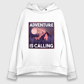 Женское худи Oversize хлопок с принтом Adventure is calling в Петрозаводске, френч-терри — 70% хлопок, 30% полиэстер. Мягкий теплый начес внутри —100% хлопок | боковые карманы, эластичные манжеты и нижняя кромка, капюшон на магнитной кнопке | forest | landscape | moon | mountain | mountains | nature | northern lights | polar lights | гора | горы | ели | ель | лес | луна | лучше гор могут быть только горы | пейзаж | приключение | приключения | природа | северное сияние | сосна | с