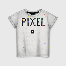 Детская футболка 3D с принтом Im a Pixel в Петрозаводске, 100% гипоаллергенный полиэфир | прямой крой, круглый вырез горловины, длина до линии бедер, чуть спущенное плечо, ткань немного тянется | pixel | texture | квадрат | пиксель | текст | текстура