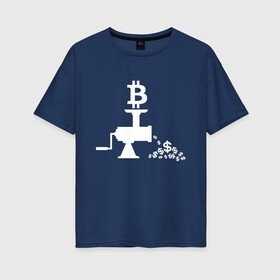 Женская футболка хлопок Oversize с принтом БИТКОИН МЯСОРУБКА | BITCOIN (Z) в Петрозаводске, 100% хлопок | свободный крой, круглый ворот, спущенный рукав, длина до линии бедер
 | binance coin | bitcoin | blockchain | btc | cardano | crypto | ethereum | litecoin | polkadot | tether | xrp | биткоин | блокчейн | валюта | деньги | криптовалюта | майнер | майнинг | цифровая валюта | цифровое золото | эфир
