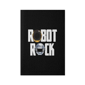 Обложка для паспорта матовая кожа с принтом Robot Rock в Петрозаводске, натуральная матовая кожа | размер 19,3 х 13,7 см; прозрачные пластиковые крепления | Тематика изображения на принте: cyberpunk | daft | daftpunk | electronic | get | guy | guy manuel | human | lucky | music | punk | robot | rock | thomas | дафт | дафтпанк | киберпанк | музыка | ню диско | панк | робот | рок | техно | томас | электро | электроник рок