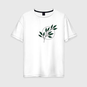 Женская футболка хлопок Oversize с принтом Leaves в Петрозаводске, 100% хлопок | свободный крой, круглый ворот, спущенный рукав, длина до линии бедер
 | flo | flowers | растения | флористика | цветение | цветы