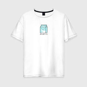 Женская футболка хлопок Oversize с принтом Kawaii milk в Петрозаводске, 100% хлопок | свободный крой, круглый ворот, спущенный рукав, длина до линии бедер
 | kawaii milk | еда | иероглифы | кавайное молоко | милый | япония