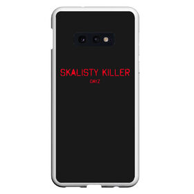 Чехол для Samsung S10E с принтом Skalisty killer в Петрозаводске, Силикон | Область печати: задняя сторона чехла, без боковых панелей | balota | bambi | bandit | berezino | cherno | dance | day | electro | friendly | kalinka | killer | pavlovo | skalisty | stary | tisy | z | zeleno | zombie | день | з | зет | зомби | зэт