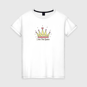 Женская футболка хлопок с принтом Я Королева в Петрозаводске, 100% хлопок | прямой крой, круглый вырез горловины, длина до линии бедер, слегка спущенное плечо | i am the queen | корона | я королева