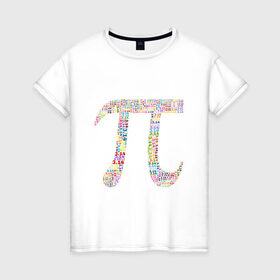 Женская футболка хлопок с принтом число пи в Петрозаводске, 100% хлопок | прямой крой, круглый вырез горловины, длина до линии бедер, слегка спущенное плечо | знак | константа | математика | радуга | разноцветный | студент | точные науки | цифры | число пи
