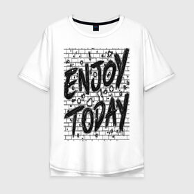 Мужская футболка хлопок Oversize с принтом Enjoy today в Петрозаводске, 100% хлопок | свободный крой, круглый ворот, “спинка” длиннее передней части | enjoy today | женщине | линии | мужчина | надпись | наслаждение