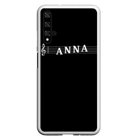 Чехол для Honor 20 с принтом Anna в Петрозаводске, Силикон | Область печати: задняя сторона чехла, без боковых панелей | anna | clef | instrument | music | musical | name | notation | note | notes | tablature | treble | анна | аня | грамота | имя | инструмент | ключ | музыка | музыкальный | нота | нотная | ноты | скрипичный | табулатура