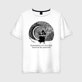 Женская футболка хлопок Oversize с принтом Snafkin в Петрозаводске, 100% хлопок | свободный крой, круглый ворот, спущенный рукав, длина до линии бедер
 | moominmamma | moominpappa | moomintroll | snafkin | муми тролль | муми цитаты | снусмумрик | цитаты