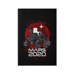 Обложка для паспорта матовая кожа с принтом МАРС 2020, Perseverance в Петрозаводске, натуральная матовая кожа | размер 19,3 х 13,7 см; прозрачные пластиковые крепления | Тематика изображения на принте: mars 2020 | nasa | perseverance | космос | марс | марс 2020 | марсоход | персеверенс