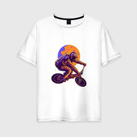 Женская футболка хлопок Oversize с принтом Space Bike в Петрозаводске, 100% хлопок | свободный крой, круглый ворот, спущенный рукав, длина до линии бедер
 | space bike | астронавт | байк | велик | велосипед | космонавт | луна