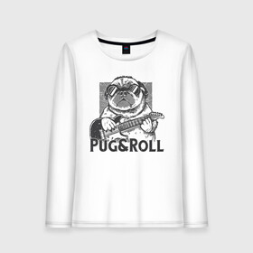 Женский лонгслив хлопок с принтом Pug & Roll в Петрозаводске, 100% хлопок |  | dog | drawing | guitar | music | pop art | pug | rock and roll | гитара | мопс | музыка | очки | пес | поп арт | рисунок | рок н ролл | собака