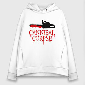 Женское худи Oversize хлопок с принтом Cannibal Corpse | Труп Каннибала (Z) в Петрозаводске, френч-терри — 70% хлопок, 30% полиэстер. Мягкий теплый начес внутри —100% хлопок | боковые карманы, эластичные манжеты и нижняя кромка, капюшон на магнитной кнопке | blood | cannibal | cannibal corpse | corpse | death metal | deathgrind | алекс уэбстер | бензопила | брутальный дэт метал | дэт метал | дэтграйнд | кровь | пила | пол мазуркевич | роб барретт | труп каннибала