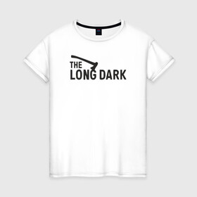 Женская футболка хлопок с принтом The long dark в Петрозаводске, 100% хлопок | прямой крой, круглый вырез горловины, длина до линии бедер, слегка спущенное плечо | game | long dark | survival | the long dark | игра
