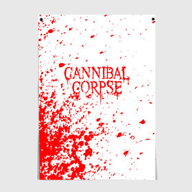 Постер с принтом cannibal corpse в Петрозаводске, 100% бумага
 | бумага, плотность 150 мг. Матовая, но за счет высокого коэффициента гладкости имеет небольшой блеск и дает на свету блики, но в отличии от глянцевой бумаги не покрыта лаком | cannibal | cannibal corpse | cannibal corpse butchered at birth | cannibal corpse eaten back to life | cannibal corpse hammer smashed face | corpse | death metal | металл | пластинки с металлическим лезвием | рок | труп каннибала