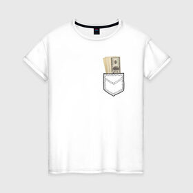 Женская футболка хлопок с принтом Доллары в Кармане в Петрозаводске, 100% хлопок | прямой крой, круглый вырез горловины, длина до линии бедер, слегка спущенное плечо | franklin | money | в кармане | валюта | деньги | доллар | прикол | франклин