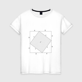 Женская футболка хлопок с принтом Теорема Пифагора в Петрозаводске, 100% хлопок | прямой крой, круглый вырез горловины, длина до линии бедер, слегка спущенное плечо | алгебра | геометрия | гик | график | евклидова геометрия | математика | пифагор | схема | теорема