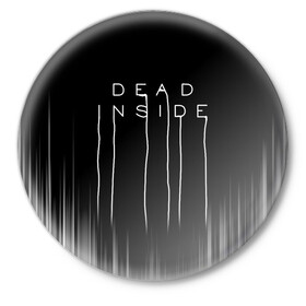 Значок с принтом DEAD INSIDE | DEATH STRANDING в Петрозаводске,  металл | круглая форма, металлическая застежка в виде булавки | dead inside | dont open | гуль | дед инсайт | дединсайт | дэд инсайт | дэдинсайт | интроверт | кен канеки | мертв внутри | мертвый внутри