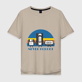 Мужская футболка хлопок Oversize с принтом NEVER FORGET в Петрозаводске, 100% хлопок | свободный крой, круглый ворот, “спинка” длиннее передней части | Тематика изображения на принте: 90е | дискета | касета | память