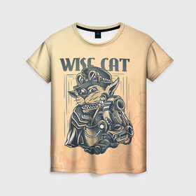Женская футболка 3D с принтом Wise cat в Петрозаводске, 100% полиэфир ( синтетическое хлопкоподобное полотно) | прямой крой, круглый вырез горловины, длина до линии бедер | steampunk | арт | графика | обои | плакат | постер | стимпанк