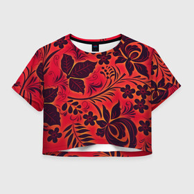 Женская футболка Crop-top 3D с принтом Хохлома в Петрозаводске, 100% полиэстер | круглая горловина, длина футболки до линии талии, рукава с отворотами | народное искусство | русское | хохлома