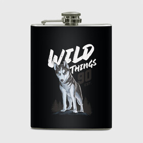 Фляга с принтом Wild Things в Петрозаводске, металлический корпус | емкость 0,22 л, размер 125 х 94 мм. Виниловая наклейка запечатывается полностью | wolf | волк | лес | пес | север | собака | хаски