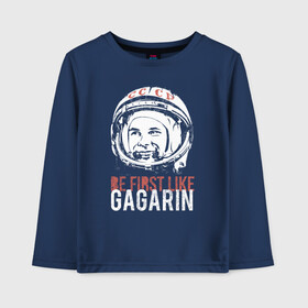 Детский лонгслив хлопок с принтом Быть первым как Юрий Гагарин. в Петрозаводске, 100% хлопок | круглый вырез горловины, полуприлегающий силуэт, длина до линии бедер | астронавт | восток1 | гагарин | земля | космонавт | космос | планеты | юрий
