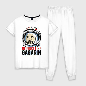 Женская пижама хлопок с принтом Быть первым как Юрий Гагарин. в Петрозаводске, 100% хлопок | брюки и футболка прямого кроя, без карманов, на брюках мягкая резинка на поясе и по низу штанин | астронавт | восток1 | гагарин | земля | космонавт | космос | планеты | юрий