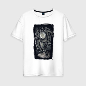 Женская футболка хлопок Oversize с принтом Космонавт в космосе в Петрозаводске, 100% хлопок | свободный крой, круглый ворот, спущенный рукав, длина до линии бедер
 | астронавт | космонавт | космонавт в космосе | космонавтика