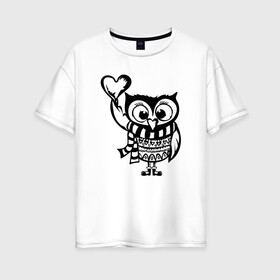 Женская футболка хлопок Oversize с принтом Совенок с сердцем в Петрозаводске, 100% хлопок | свободный крой, круглый ворот, спущенный рукав, длина до линии бедер
 | owl | owls | сова | совушка | совы | филин | фраза | юмор