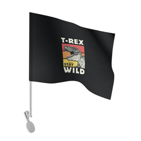 Флаг для автомобиля с принтом T-rex Wild в Петрозаводске, 100% полиэстер | Размер: 30*21 см | 1976 | dino | t rex | trex | дино | динозавр | тирекс | хищник