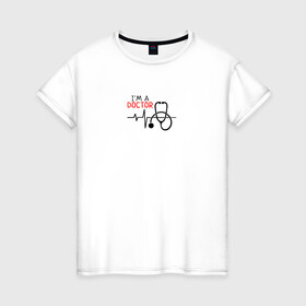 Женская футболка хлопок с принтом Я доктор в Петрозаводске, 100% хлопок | прямой крой, круглый вырез горловины, длина до линии бедер, слегка спущенное плечо | doctor | врач | доктор | медицина | медсестра | пульс
