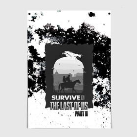 Постер с принтом The Last of US SURVIVE в Петрозаводске, 100% бумага
 | бумага, плотность 150 мг. Матовая, но за счет высокого коэффициента гладкости имеет небольшой блеск и дает на свету блики, но в отличии от глянцевой бумаги не покрыта лаком | ellie | game | joel | naughty dog | part 2 | the last of us | zombie | джоэл | зомби | одни из нас | элли